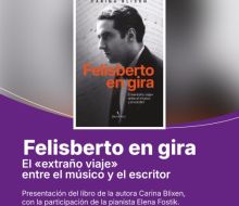 “Felisberto en gira”: un acercamiento al vínculo entre el músico y el escritor